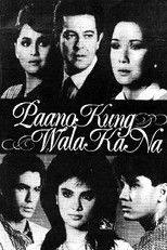 Poster de la película Paano Kung Wala Ka Na?