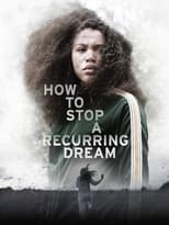 Poster de la película How to Stop a Recurring Dream