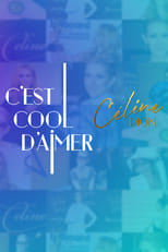 Poster de la serie C'est cool d'aimer Céline Dion