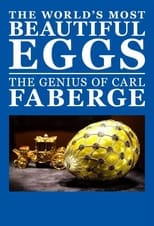 Poster de la película The World's Most Beautiful Eggs: The Genius of Carl Faberge