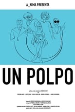 Poster de la película Un polpo, ovvero: breve manuale per districarsi dalla malasorte nelle situazioni meno idonee