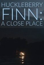 Poster de la película Huckleberry Finn: A Close Place