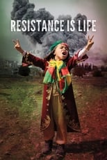 Poster de la película Resistance Is Life