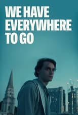 Poster de la película We Have Everywhere to Go