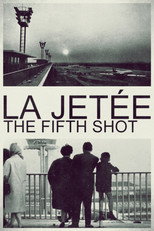 Poster de la película La Jetée: The Fifth Shot
