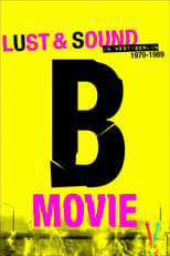 Poster de la película B-Movie: Lust & Sound in West-Berlin 1979-1989