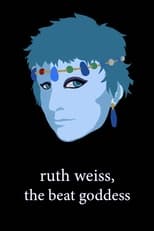 Poster de la película ruth weiss, the beat goddess