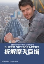 Poster de la serie Secrets Of the World's Super Skyscrapers