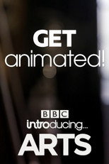 Poster de la película Get Animated! BBC Introducing Arts