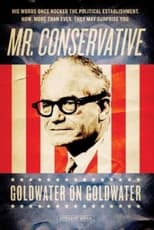 Poster de la película Mr. Conservative: Goldwater on Goldwater