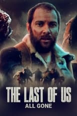 Poster de la película The Last of Us: All Gone