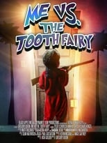 Poster de la película Me vs. the Tooth Fairy