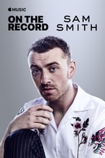 Poster de la película On the Record: Sam Smith - The Thrill of It All