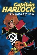 Poster de la serie Las aventuras del Capitán Harlock (Pirata Espacial)