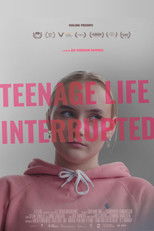 Poster de la película Teenage Life Interrupted