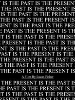 Poster de la película The Past Is The Present