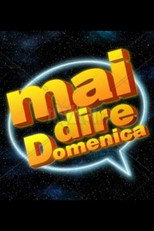 Poster de la serie Mai dire domenica