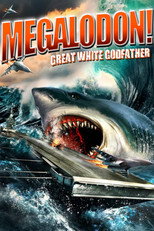 Poster de la película Megalodon!: Great White Godfather