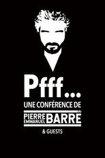 Poster de la película Pfff... A lecture by Pierre-Emmanuel Barré & Guests