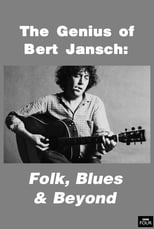 Poster de la película The Genius of Bert Jansch: Folk, Blues & Beyond