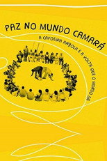 Poster de la película Paz no Mundo Camará: a Capoeira Angola e a Volta que o Mundo Dá