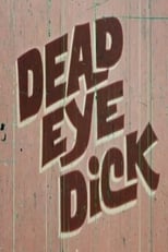 Poster de la película Dead Eye Dick