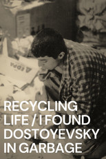 Poster de la película Recycling Life - I Found Dostoyevsky in the Garbage