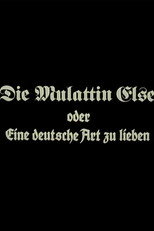 Poster de la película Die Mulattin Else oder Eine deutsche Art zu lieben