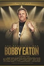 Poster de la película The Beautiful One: Bobby Eaton