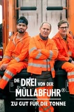 Poster de la película Die Drei von der Müllabfuhr - Zu gut für die Tonne