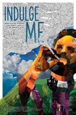 Poster de la película Indulge Me