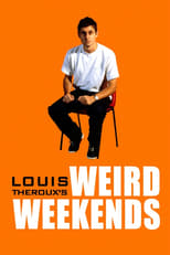 Louis Theroux\'s Weird Weekends