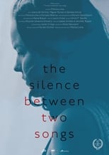 Poster de la película The Silence Between Two Songs