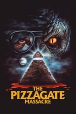 Poster de la película The Pizzagate Massacre