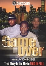 Poster de la película Game Over: The True Story to the movie Paid In Full