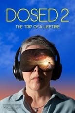 Poster de la película Dosed 2: The Trip of a Lifetime