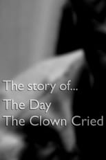 Poster de la película The story of... The Day The Clown Cried