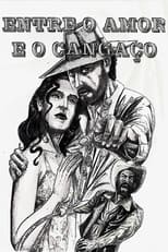 Poster de la película Entre o Amor e o Cangaço