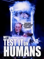 Poster de la película We'll Test It on Humans