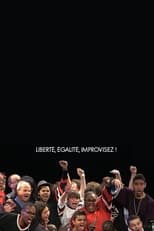 Poster de la película Liberté, égalité, improvisez !