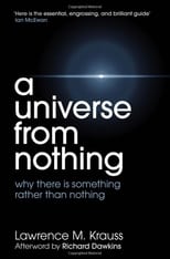 Poster de la película Something From Nothing: A Conversation with Richard Dawkins and Lawrence Krauss