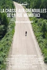 Poster de la película La chasse aux grenouilles de la rue Wemotaci