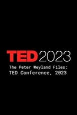 Poster de la película The Peter Weyland Files: TED Conference, 2023