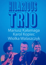 Poster de la película Mariusz Kałamaga, Karol Kopiec, Wiolka Walaszczyk, Hilarious Trio