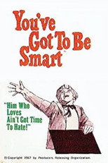 Poster de la película You've Got To Be Smart