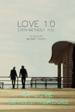 Poster de la película Love 1.0 Even Without You