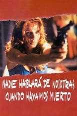 Poster de la película Nadie hablará de nosotras cuando hayamos muerto