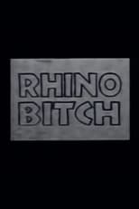 Poster de la película Rhino Bitch