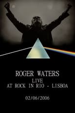 Poster de la película Roger Waters: Live at Rock in Rio - Lisboa 2006