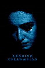 Poster de la película Arquivo Corrompido